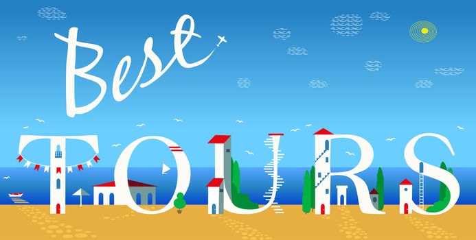 Inscription Best tours. Cute white houses on the coast