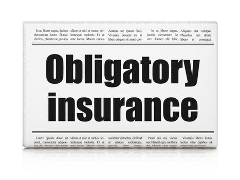 Insurance concept: newspaper headline Obligatory Insurance on White background, 3D rendering