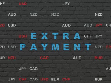 Currency concept: Painted blue text Extra Payment on Black Brick wall background with Currency