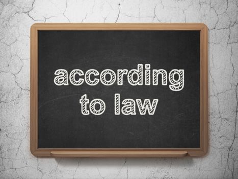 Law concept: text According To Law on Black chalkboard on grunge wall background, 3D rendering