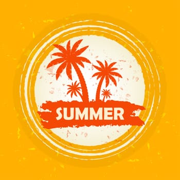 summer banner - text in orange circular drawn label with palms and sun symbol, holiday seasonal concept