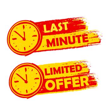 last minute and limited offer with clock signs banners - text in yellow and red drawn labels with symbols, business commerce shopping concept