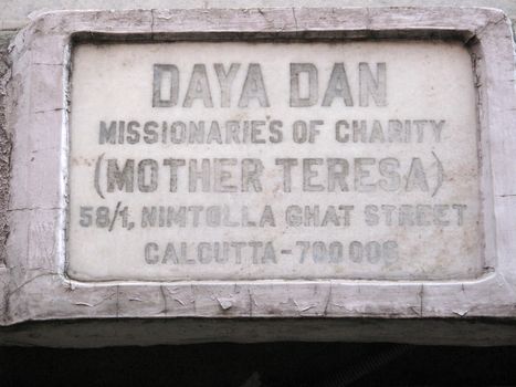 The inscription at the entrance to to Daya Dan, one of the houses established by Mother Teresa and run by the Missionaries of Charity in Kolkata, India
