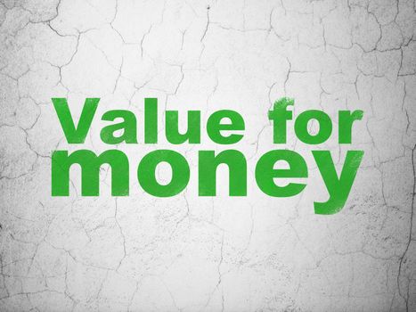 Money concept: Green Value For Money on textured concrete wall background