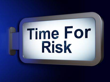 Time concept: Time For Risk on advertising billboard background, 3D rendering