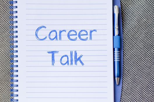 Career talk text concept write on notebook