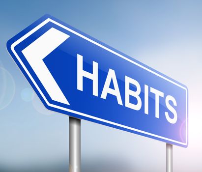 Illustration depicting a sign with a habits concept.