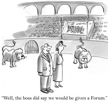 "Well, the boss did say we would be given a forum."