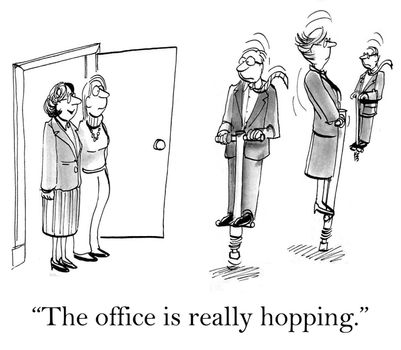 "The office is hopping." for female exec