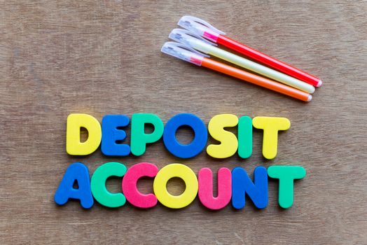 deposit account colorful word on the wooden background