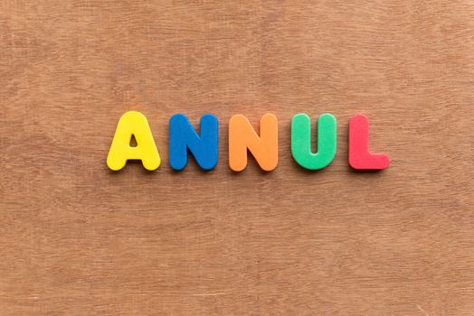 annul colorful word on the wooden background