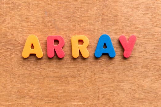 array colorful word on the wooden background