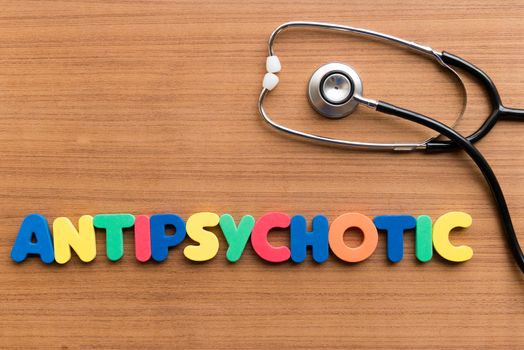 antipsychotic colorful word on the wooden background