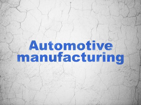 Manufacuring concept: Blue Automotive Manufacturing on textured concrete wall background