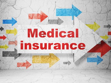 Insurance concept:  arrow with Medical Insurance on grunge textured concrete wall background, 3D rendering