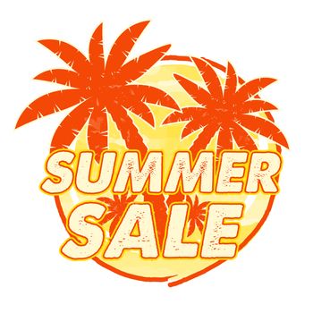 summer sale with palms signs banner - text in yellow orange drawn circle label with symbol, business seasonal shopping concept