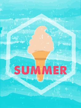 summer with ice cream in hexagon over blue waves banner - text in frame over summery grunge drawn background, holiday seasonal concept label