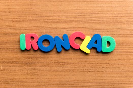 ironclad colorful word on the wooden background