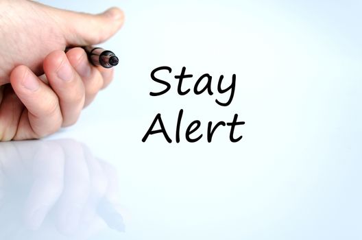 Stay alert text concept isolated over white background