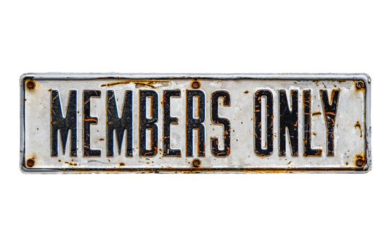 An Isolated Rustic Members Only Sign On A White Background