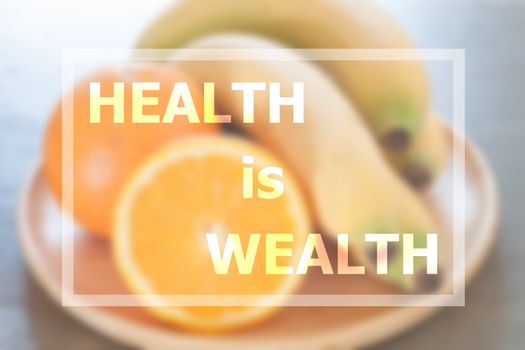 Inspirational quote of health is wealth, stock photo