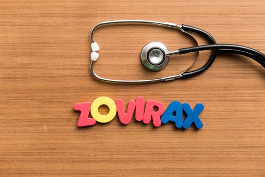 zovirax colorful word with stethoscope on wooden background