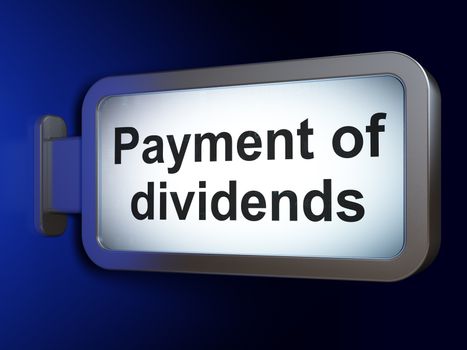 Banking concept: Payment Of Dividends on advertising billboard background, 3D rendering