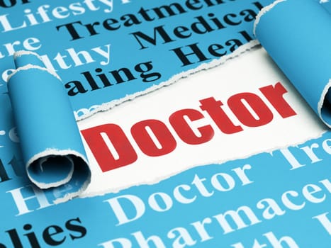 Medicine concept: red text Doctor under the curled piece of Blue torn paper with  Tag Cloud, 3D rendering