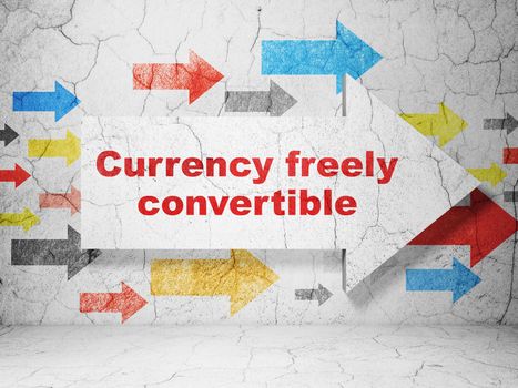 Currency concept:  arrow with Currency freely Convertible on grunge textured concrete wall background, 3D rendering