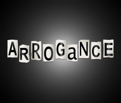 Illustration depicting a set of cut out printed letters arranged to form the word arrogance.