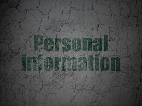 Privacy concept: Green Personal Information on grunge textured concrete wall background