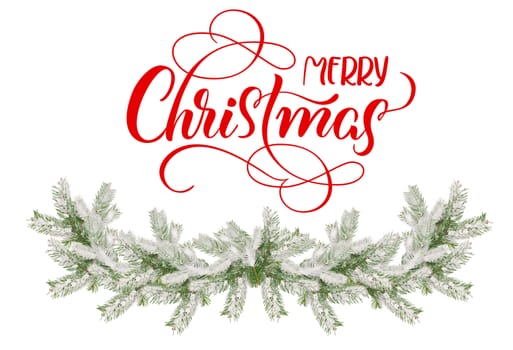 Fir branches in the snow on a white background and text of Merry Christmas. lettering calligraphy.