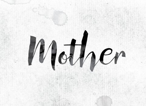 The word "Mother" concept and theme painted in watercolor ink on a white paper.