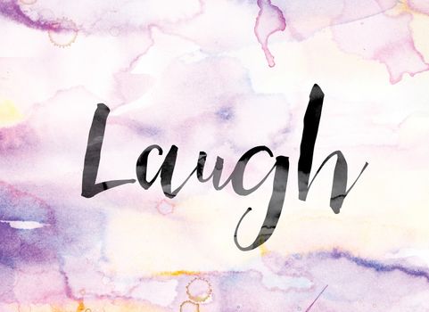 The word "Laugh" painted in black ink over a colorful watercolor washed background concept and theme.