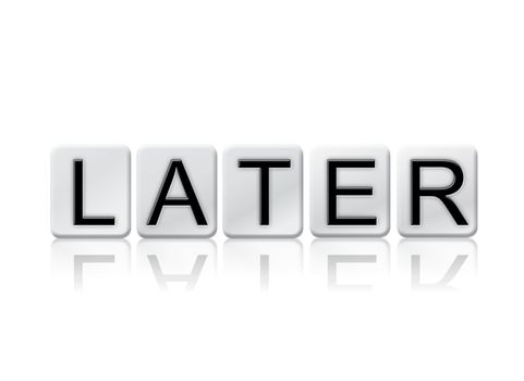 The word "Later" written in tile letters isolated on a white background.