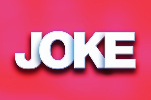 The word "Joke" written in white 3D letters on a colorful background concept and theme.