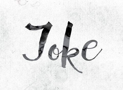 The word "Joke" concept and theme painted in watercolor ink on a white paper.