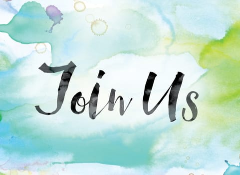 The word "Join Us" painted in black ink over a colorful watercolor washed background concept and theme.