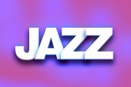 The word "Jazz" written in white 3D letters on a colorful background concept and theme.
