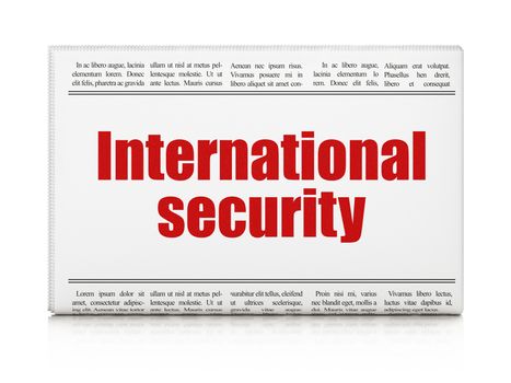 Safety concept: newspaper headline International Security on White background, 3D rendering