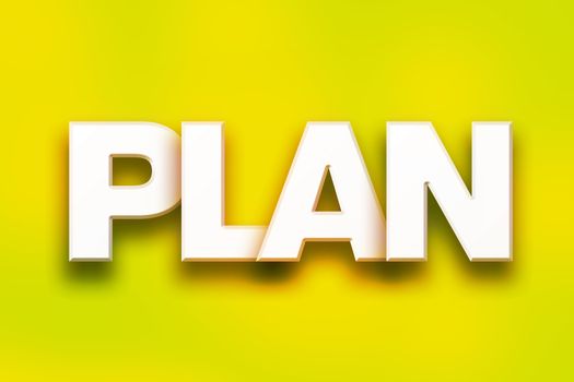 The word "Plan" written in white 3D letters on a colorful background concept and theme.