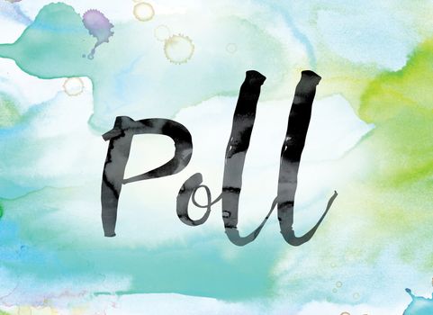 The word "Poll" painted in black ink over a colorful watercolor washed background concept and theme.