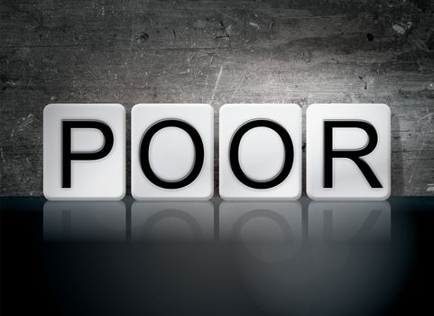 The word "Poor" written in white tiles against a dark vintage grunge background.