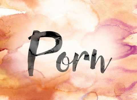 The word "Porn" painted in black ink over a colorful watercolor washed background concept and theme.