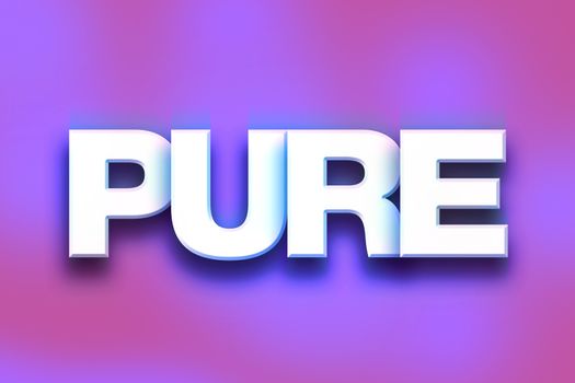 The word "Pure" written in white 3D letters on a colorful background concept and theme.