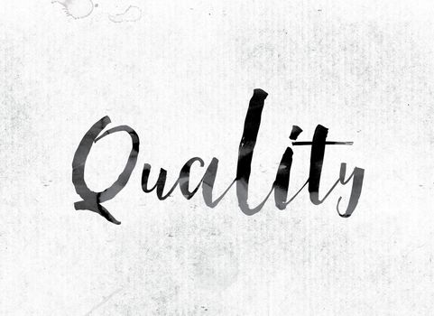 The word "Quality" concept and theme painted in watercolor ink on a white paper.