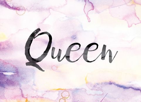 The word "Queen" painted in black ink over a colorful watercolor washed background concept and theme.