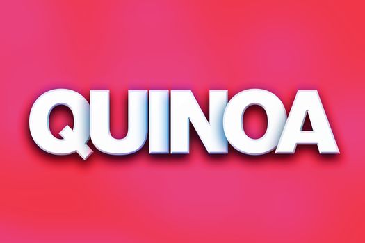 The word "Quinoa" written in white 3D letters on a colorful background concept and theme.