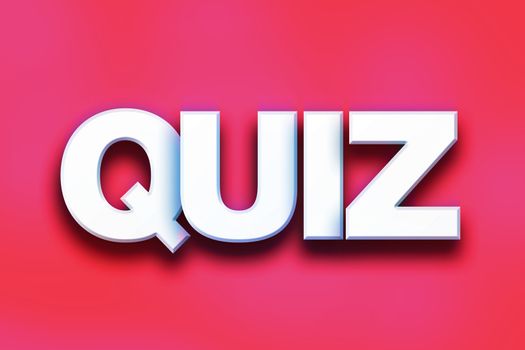 The word "Quiz" written in white 3D letters on a colorful background concept and theme.