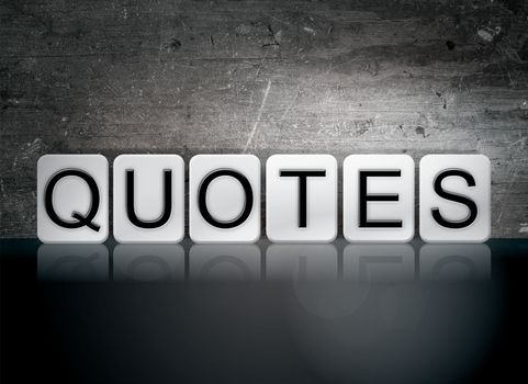 The word "Quotes" written in white tiles against a dark vintage grunge background.